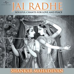 Jai Radhe - Shankar Mahadevan (Album Version)