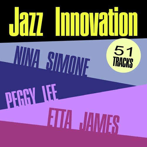 Jazz Innovation Nina Simone,Etta James & Peggy Lee
