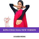 KONA CHALE RAAJ NEW VERSION