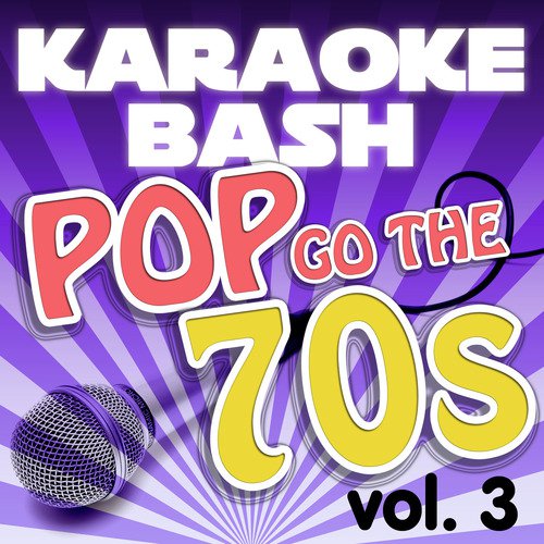 Karaoke Bash: Pop Go the 70s Vol 3