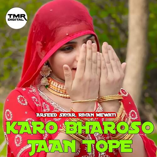 Karo Bharoso Jaan Tope