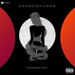 Khamoshiyaan (Resleeved)