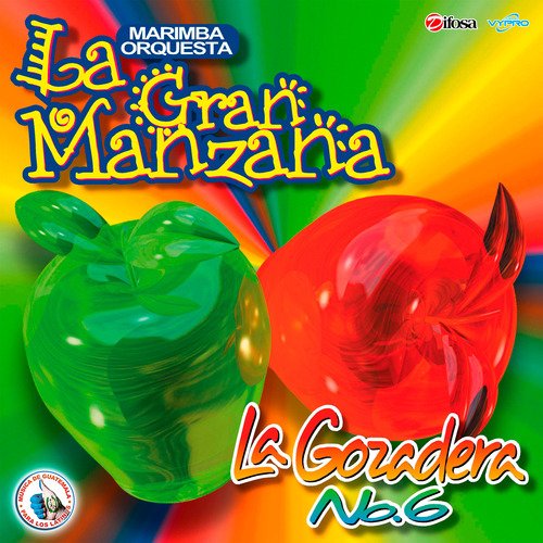 La Gozadera No. 6. Música de Guatemala para los Latinos