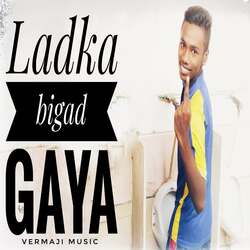 Ladka Bigad Gaya-SSAaaDJ3BFI