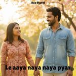 Le Aaya Naya Naya Pyar