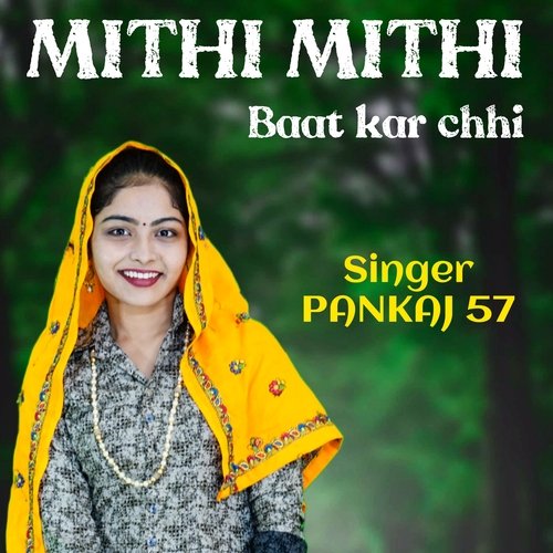 MITHI MITHI BAAT KAR CHHI