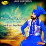 Mainu Rabb Ton Mangde