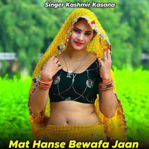 Mat Hanse Bewafa Jaan