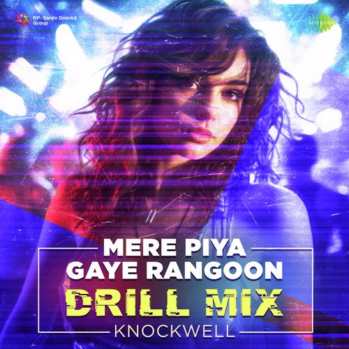 Mere Piya Gaye Rangoon - Drill Mix