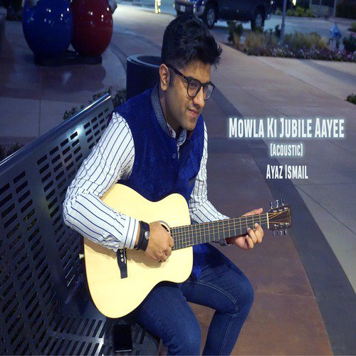 Mowla Ki Jubilee Aayee (Acoustic)