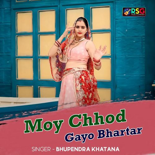 Moy Chhod Gayo Bhartar