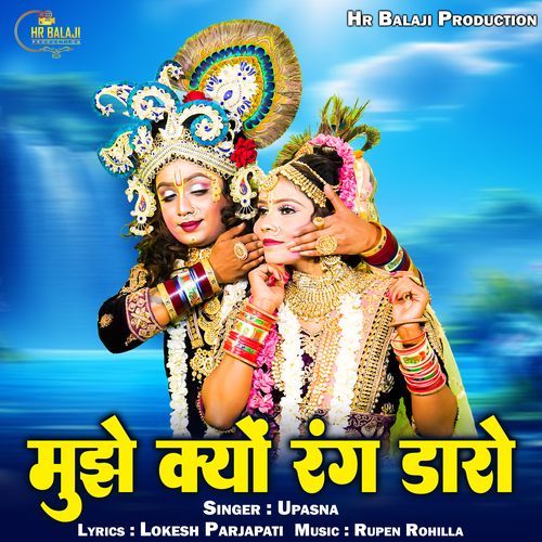 Mujhe Kyu Rang Daro
