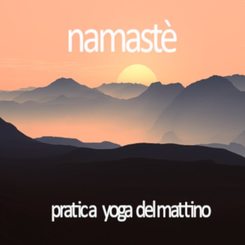 Namastè  pratica yoga al mattino