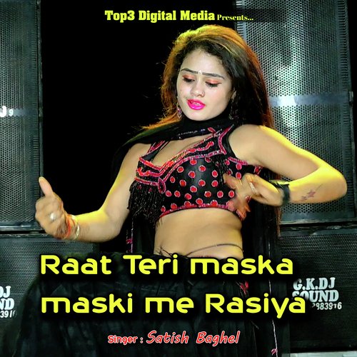 Raat Teri Maska Maski Me Rasiya