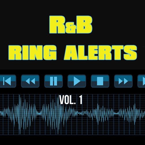 Ring Alerts - R&B, Vol. 1