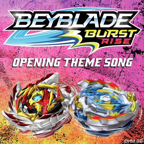 Rise (Beyblade Burst Rise) [Opening Theme Song]