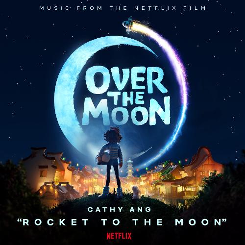 Rocket to the Moon (From the Netflix Film "Over the Moon") cover art