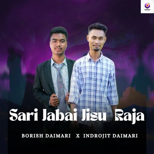 Sari Jabai Jisu Raja
