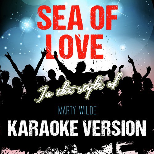 Sea of Love (In the Style of Marty Wilde) [Karaoke Version] cover art