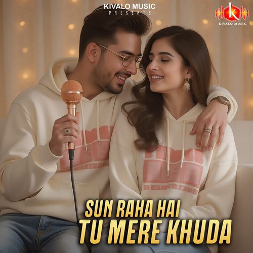Sun Raha Hai Tu Mere Khuda