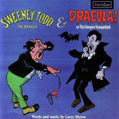 Sweeney Todd / Dracula!