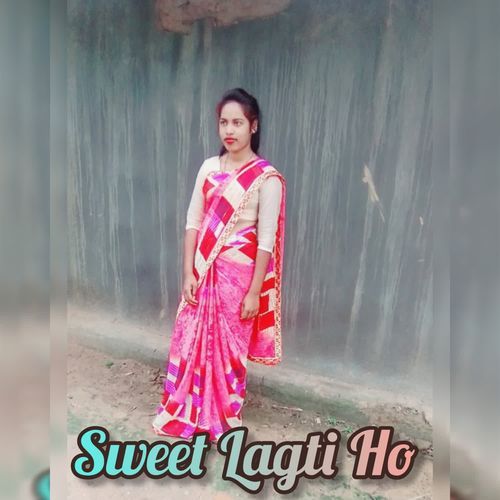 Sweet Lagti Ho