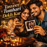 Tasveer Tumhari Dekh Kar