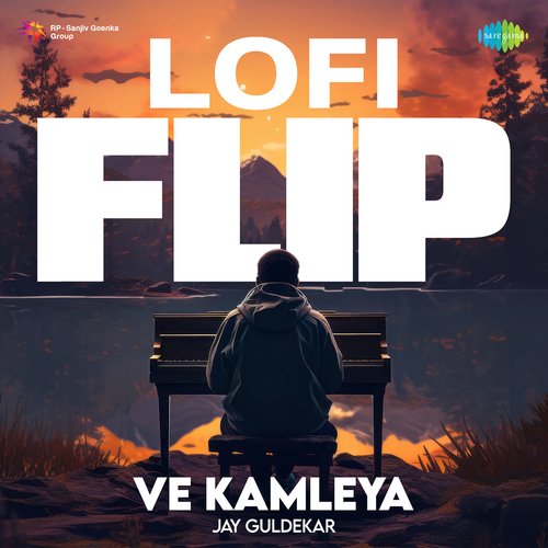 Ve Kamleya - LoFi Flip