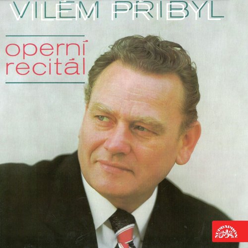 Vilém Přibyl Operní recitál