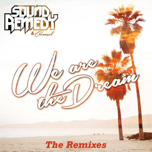 We Are the Dream (Kicks n Licks Remix)