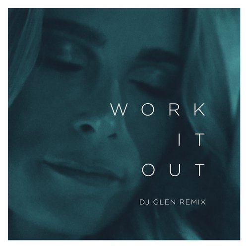 Work It Out (DJ Glen Remix)