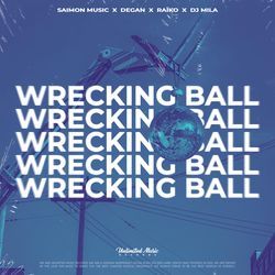 Wrecking Ball (feat. DJ Mila)