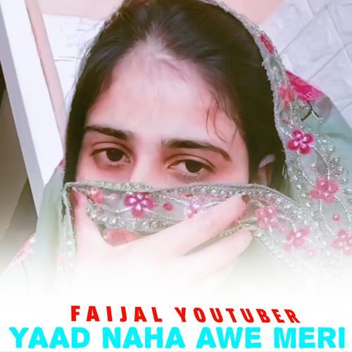YAAD NAHA AWE MERI