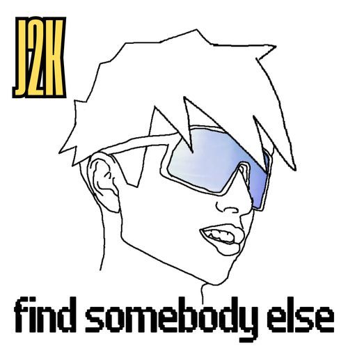 find somebody else