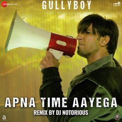 Apna Time Aayega Remix by DJ Notorious-Nx8bcwdnR0I