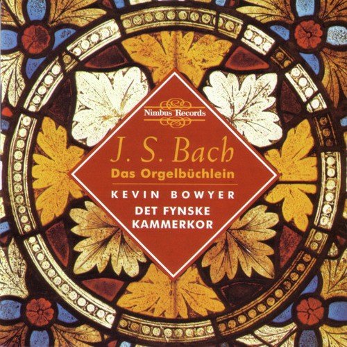 Bach: The Works for Organ Volume 7 / Das Orgelbüchlein