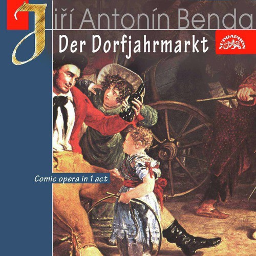 Benda: Der Dorfjahrmarkt - Comic Opera in 1 Act