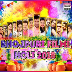 Bhojpuri Filmi Holi 2018-Jhg7ZhJpdmE