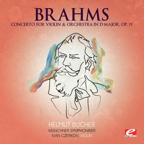 Brahms: Concerto for Violin and Orchestra in D Major, Op. 77 (Digitally Remastered)_poster_image