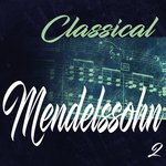 Classical Mendelssohn 2