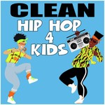Clean Hip Hop 4 Kids