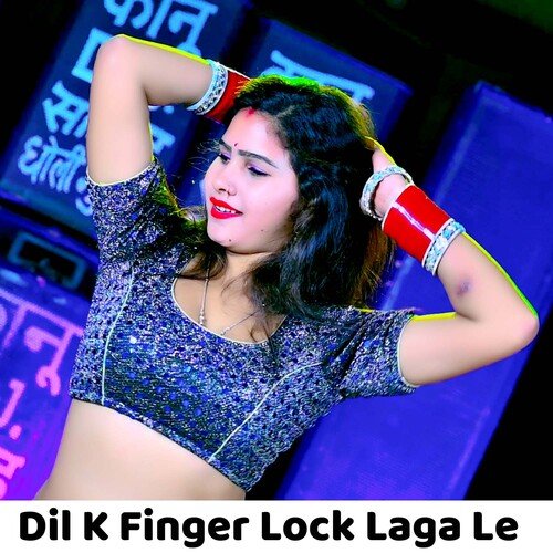 Dil K Finger Lock Laga Le