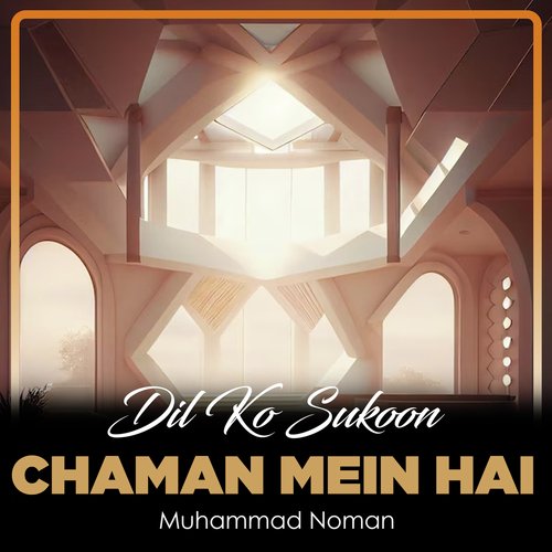 Dil Ko Sukoon Chaman Mein Hai