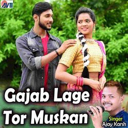 Gajab Lage Tor Muskan-Mh8tQh0IQXs