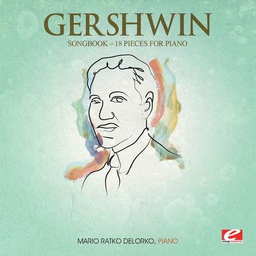 George Gershwin's Songbook: VII. Liza (All the Clouds'll Roll Away)