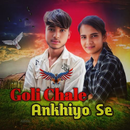 Goli Chale Ankhiyo Se