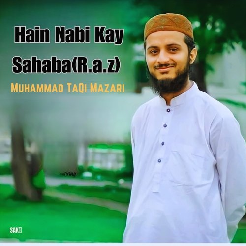 Hain Nabi Kay Sahaba(R.a.z)