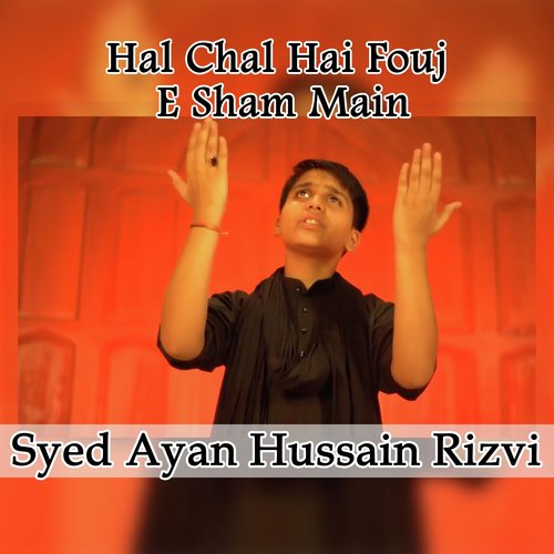 Hal Chal Hai Fouj E Sham Main