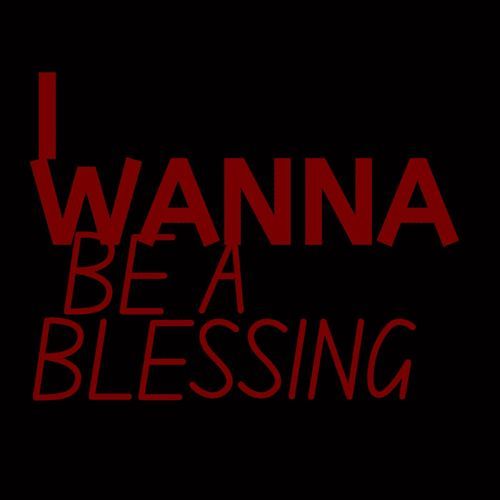 I Wanna Be a Blessing cover art