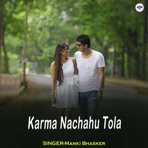 Karma Nachahu Tola